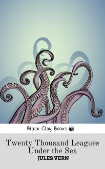 TWENTY THOUSAND LEAGUES UNDER THE SEA