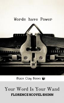 YOUR WORD IS YOUR WAND