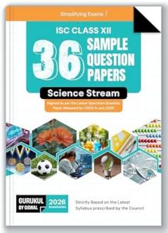 ISC 36 SAMPLE Q. PAPERS SCIENCE - XII 2025