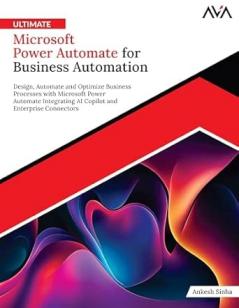 Ultimate Microsoft Power Automate for Business Automation