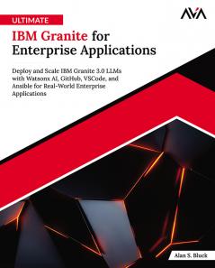 Ultimate IBM Granite for Enterprise Applications
