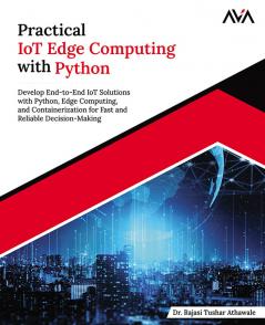Practical IoT Edge Computing with Python