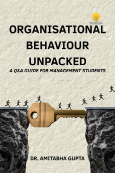 Organisational Behaviour Unpacked