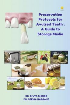 Preservation Protocols for Avulsed Teeth: A Guide to Storage Media