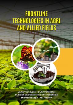 Frontline Technologies in Agri and Allied Fields