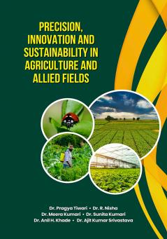 Precision Innovation and Sustainability in Agriculture and Allied Fields