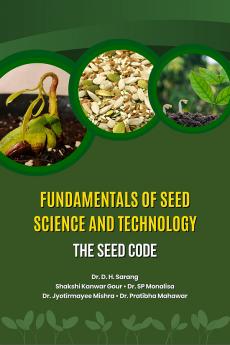 Fundamentals of Seed Science and Technology: The Seed Code
