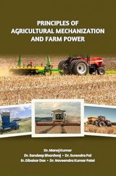 Principles of Agricultural Mechanization and Farm Power