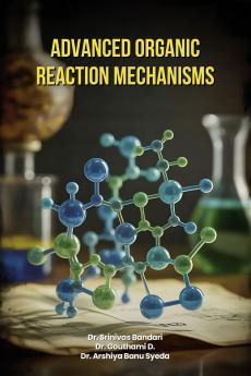 Advanced Organic Reaction Mechanisms