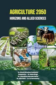 Agriculture 2050: Horizons and Allied Sciences