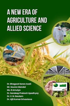 A New Era of Agriculture and Allied Science