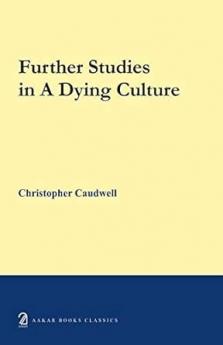 FURTHER STUDIES IN A DYING CULTURE