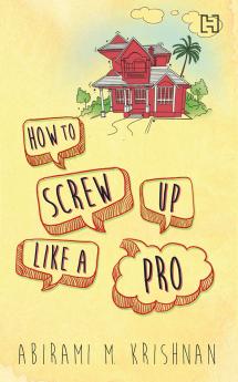 HOW TO SCREW UP LIKE A PRO