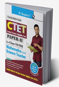 CTET : Paper-II (Class VI to VIII) Mathematics & Science Teacher Posts Exam Guide