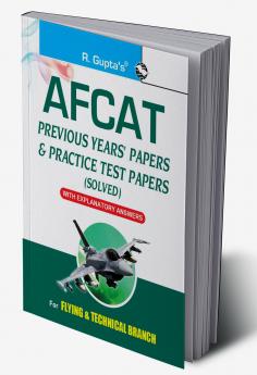 AFCAT (Air Force Common Admission Test): Previous Years' Papers & Practice Test Papers (Solved)