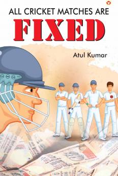 All Cricket Matches Are Fixed