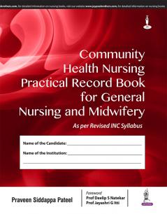 COMMUNITY HEALTH NURSING PRACTICAL RECORD BOOK FOR GENERAL NURSING 1/E