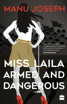 MISS LAILA ARMED AND DANGEROUS