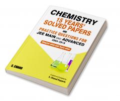 CHEMISTRY 15 YEARS' SOLVED PAPERS FOR JEE MAIN & ADVANCED