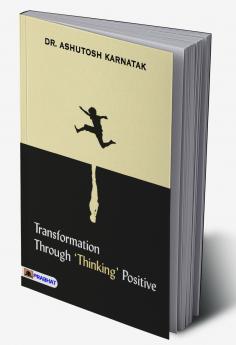 Transformation through ‘Thinking’ Positive