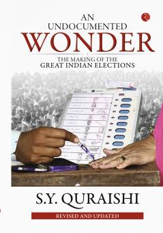 An Undocumented Wonder: The Making of the Great Indian Elections
