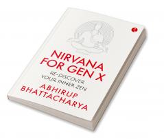 NIRVANA FOR GEN X: Rediscover Your Inner Zen