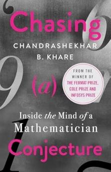 CHASING A CONJECTURE : Inside the Mind of a Mathematician