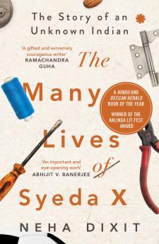 The Many Lives of Syeda X : The Story of an Unknown Indian