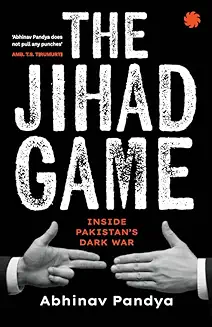 THE JIHAD GAME : Inside Pakistan’s Dark War