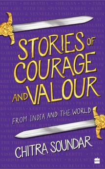 STORIES OF COURAGE AND VALOUR