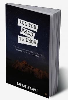 ALL YOU NEED TO KNOW