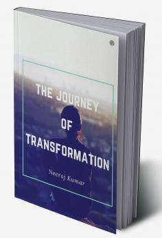 The Journey Of Transformation