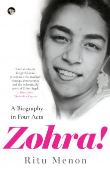 Zohra!  A Biography in Four Acts