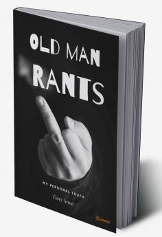 Old Mans Rants