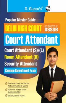 Delhi High Court : Court Attendant / Room Attendant / Security Attendant Common Recruitment Exam Guide