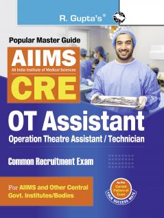 AIIMS-CRE: OT Assistant/Operation Theatre Technician Recruitment Exam Guide