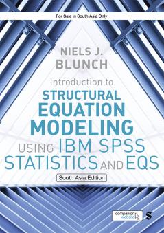 Introduction to Structural Equation Modeling Using IBM SPSS Statistics and EQS