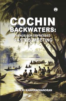 Cochin Backwaters: Venue for Depressed castes’ Meeting