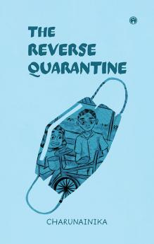 THE REVERSE QUARANTINE