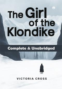 A GIRL OF THE KLONDIKE