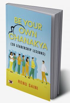 Be Your Own Chanakya