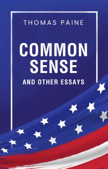 Common Sense and Other Essays