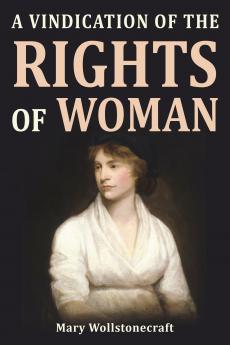 A Vindication of the Rights of Woman