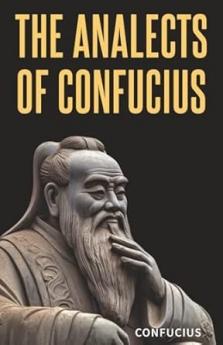 The Analects of Confucius