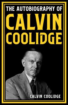 The Autobiography of Calvin Coolidge