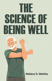 The Science of Being Well