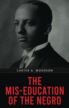 The Mis-Education of the Negro