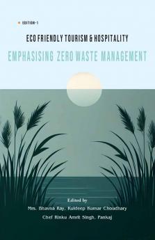 ECO FRIENDLY TOURISM & HOSPITALITY EMPHASISING ZERO WASTE MANAGEMENT