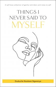 Things I never said to Myself