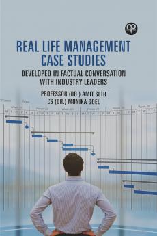 Real Life Management Case Studies - Developed In Factual Conversation With Industry Leaders
